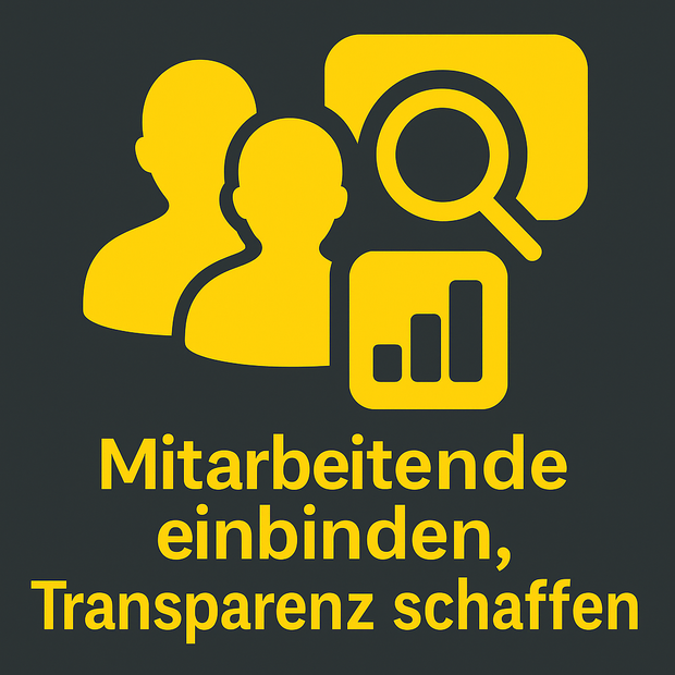 Mitarbeitende Einbinden Transparenz Schaffen