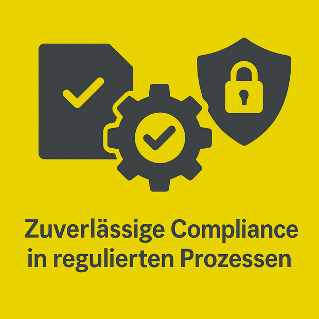 Zuverlässige Comliance In Regulierten Prozessen